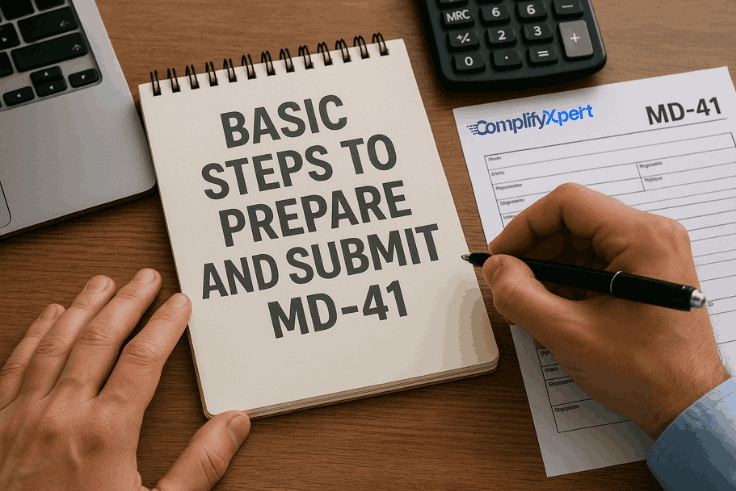 Basic Steps to Prepare and Submit MD-41