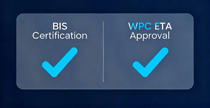 BIS vs WPC ETA Certification in India: Complete Guide & Key Differences
